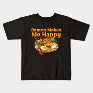 Ramen Makes Me Happy Kids T-Shirt